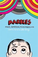Ellen Forney - Marbles: Mania, Depression, Michelangelo and Me - 9781472106896 - V9781472106896