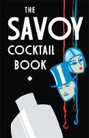 The Savoy Hotel - The Savoy Cocktail Book - 9781472114242 - V9781472114242