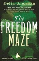Delia Sherman - The Freedom Maze - 9781472117526 - V9781472117526
