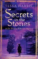 Tessa Harris - Secrets in the Stones: a gripping mystery that combines the intrigue of CSI with 18th-century history - 9781472118264 - V9781472118264