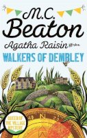 M. C. Beaton - Agatha Raisin and the Walkers of Dembley - 9781472120953 - V9781472120953