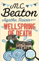 Beaton, M. C. - Agatha Raisin and the Wellspring of Death - 9781472121318 - V9781472121318