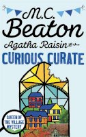 Beaton, M. C. - Agatha Raisin and the Curious Curate - 9781472121370 - V9781472121370
