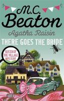 M.c. Beaton - Agatha Raisin: There Goes The Bride - 9781472121448 - V9781472121448