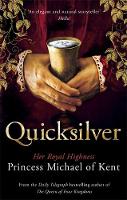 Hrh Princess Michael Of Kent - Quicksilver: A Novel - 9781472123077 - V9781472123077
