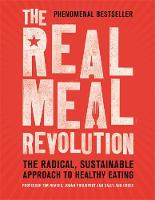 Professor Tim Noakes - The Real Meal Revolution: The Radical, Sustainable Approach to Healthy Eating - 9781472135698 - V9781472135698