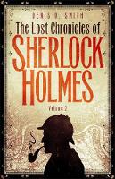 Denis Smith - The Lost Chronicles of Sherlock Holmes, Volume 2 - 9781472136251 - V9781472136251