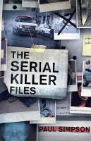 Paul Simpson - The Serial Killer Files - 9781472136749 - V9781472136749