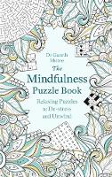 Gareth Moore B.sc (Hons) M.phil Ph.d - The Mindfulness Puzzle Book: Relaxing Puzzles to De-Stress and Unwind - 9781472137500 - V9781472137500