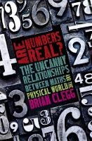 Brian Clegg - Are Numbers Real?: The Uncanny Relationships Between Maths and the Physical World - 9781472139764 - V9781472139764