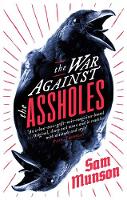 Sam Munson - The War Against the Assholes - 9781472151551 - V9781472151551
