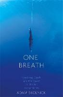 Skolnick, Adam - One Breath: Freediving, Death, and the Quest to Shatter Human Limits - 9781472152015 - V9781472152015