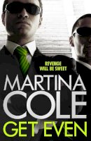 Martina Cole - Get Even: A dark thriller of murder, mystery and revenge - 9781472201003 - V9781472201003