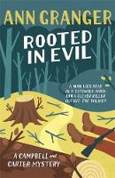 Ann Granger - Rooted in Evil (Campbell & Carter Mystery 5): A cosy Cotswold whodunit of greed and murder - 9781472204608 - V9781472204608