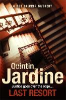 Quintin Jardine - Last Resort (Bob Skinner series, Book 25): A thrilling crime novel of mystery and intrigue - 9781472205643 - V9781472205643