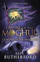 Alex Rutherford - Empire of the Moghul: Traitors in the Shadows - 9781472205919 - V9781472205919