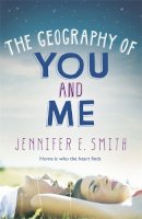 Jennifer E. Smith - The Geography Of You And Me - 9781472206305 - KMF0000360