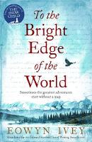Eowyn Ivey - To the Bright Edge of the World - 9781472208620 - V9781472208620