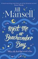 Jill Mansell - Meet Me at Beachcomber Bay: The feel-good bestseller to brighten your day - 9781472208941 - V9781472208941