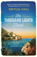 Emylia Hall - The Thousand Lights Hotel: Escape to Italy in this gorgeous read for summer 2023 - 9781472212023 - V9781472212023