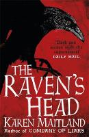 Karen Maitland - The Raven´s Head: A gothic tale of secrets and alchemy in the Dark Ages - 9781472215048 - V9781472215048