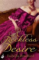 Isabella Bradford - A Reckless Desire: Breconridge Brothers Book 3 - 9781472215215 - V9781472215215