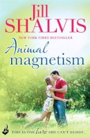 Shalvis, Jill - Animal Magnetism: Animal Magnetism Book 1 - 9781472217196 - V9781472217196
