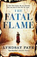 Faye, Lyndsay - The Fatal Flame - 9781472217356 - V9781472217356