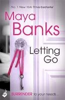Maya Banks - Letting Go: Surrender Trilogy Book 1 - 9781472221100 - V9781472221100