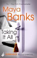 Banks, Maya - Taking it All (Surrender Trilogy) - 9781472221148 - V9781472221148