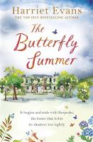 Harriet Evans - The Butterfly Summer: Dark family secrets hide in the shadows of a forgotten Cornish house - 9781472221346 - V9781472221346