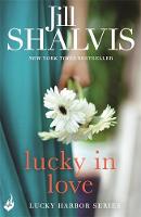 Jill Shalvis - Lucky In Love: Lucky Harbor 4 - 9781472222800 - V9781472222800