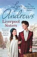 Lyn Andrews - Liverpool Sisters: A heart-warming family saga of sorrow and hope - 9781472228697 - V9781472228697