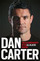Dan Carter - Dan Carter: The Autobiography of an All Blacks Legend - 9781472228970 - V9781472228970