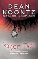 Dean Koontz - Dragon Tears: A thriller with a powerful jolt of violence and terror - 9781472234599 - V9781472234599