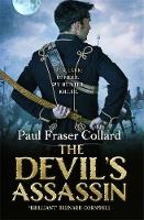 Paul Fraser Collard - The Devil´s Assassin (Jack Lark, Book 3): A Bombay-based military adventure of traitors, trust and deceit - 9781472236753 - V9781472236753