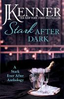 J. Kenner - Stark After Dark: A Stark Ever After Anthology (Take Me, Have Me, Play Me Game, Seduce Me) - 9781472239549 - V9781472239549