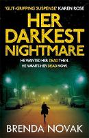 Brenda Novak - Her Darkest Nightmare: He wanted her dead then. He wants her dead now. (Evelyn Talbot series, Book 1) - 9781472240972 - V9781472240972