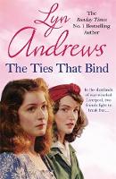 Lyn Andrews - The Ties that Bind: A friendship that can survive war, tragedy and loss - 9781472242655 - V9781472242655