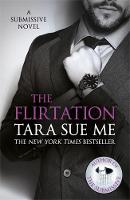 Tara Sue Me - The Flirtation: Submissive 9 - 9781472242723 - V9781472242723