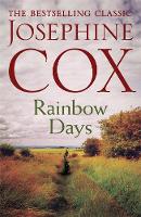 Josephine Cox - Rainbow Days: A dramatic saga pulsing with heartache - 9781472245526 - V9781472245526