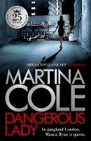 Martina Cole - Dangerous Lady: A gritty thriller about the toughest woman in London´s criminal underworld - 9781472247285 - V9781472247285