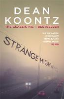 Dean Koontz - Strange Highways: A masterful collection of chilling short stories - 9781472248244 - V9781472248244