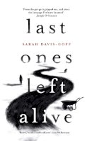 Sarah Davis-Goff - Last Ones Left Alive: The ´fiercely feminist, highly imaginative debut´ - Observer - 9781472255198 - 9781472255198