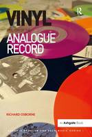 Richard Osborne - Vinyl: A History of the Analogue Record - 9781472434333 - V9781472434333
