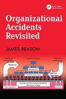 James Reason - Organizational Accidents Revisited - 9781472447685 - V9781472447685