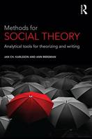 Jan Ch. Karlsson - Methods for Social Theory: Analytical tools for theorizing and writing - 9781472472847 - V9781472472847