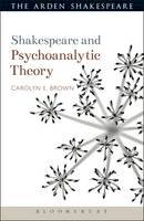 Carolyn Brown - Shakespeare and Psychoanalytic Theory - 9781472503237 - V9781472503237