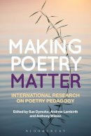 Frindall Bill - Making Poetry Matter: International Research on Poetry Pedagogy - 9781472515056 - V9781472515056