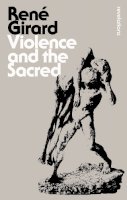 Dr René Girard - Violence and the Sacred - 9781472520814 - V9781472520814